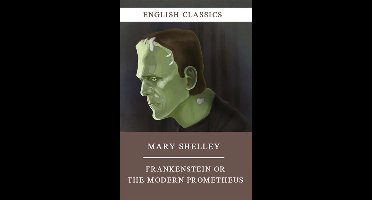 English Classics 7 - Frankenstein or The Modern Prometheus