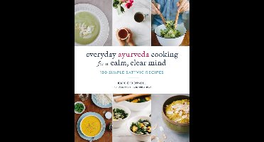 Sattvic Koken voor Rust en Helderheid: 100 Eenvoudige Recepten