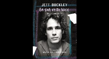 Jeff Buckley. La sua vera voce