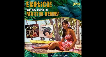 The Tiki World of Martin Denny Exotica!