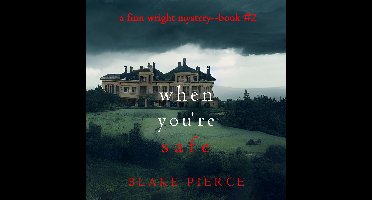 When You’re Safe (A Finn Wright FBI Mystery—Book Two)