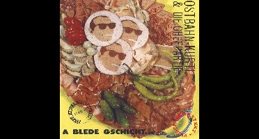 Ostbahn-Kurti & Die Chefpartie - A Blede Gschicht... ...Oba Uns Is Wuascht! (2 LP)