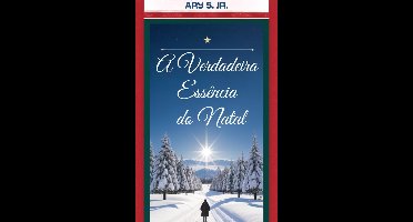 A Verdadeira Essência do Natal