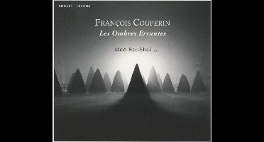 Iddo Bar-Shaï - Couperin: Les Ombres Errantes (CD)