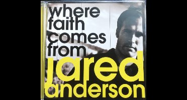 Jared Anderson - Where Faith Comes From (CD)