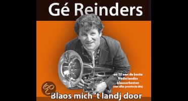 Gé Reinders - Blaos Mich 't Landj Door (CD)
