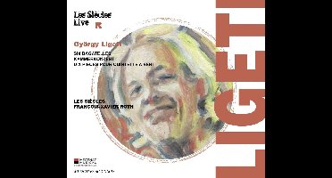 Les Siècles, François Xavier Roth - Ligeti: Six Bagatelles | Kammerkoncert | Dix Pièces Pour Quintette À Vent (CD)