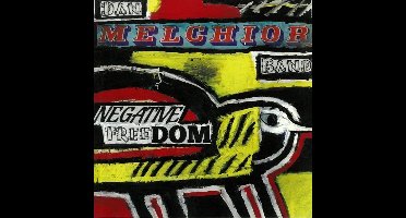 Dan Melchior Band - Negative Freedom (LP)