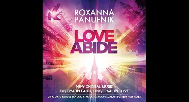 Roxanna Panufnik: Love Abide
