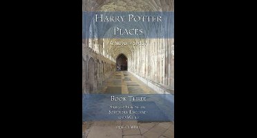 Harry Potter Places Book Three - Snitch-Seeking in Southern England and Wales