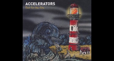 The Accelerators - Fuel For The Fire (CD)