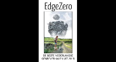 EdgeZero de beste Nederlandse genreverhalen uit 2018