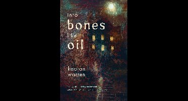 Into Bones like Oil