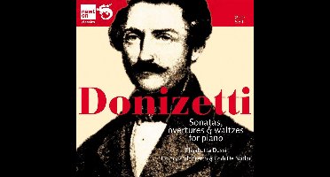 Elisabetta Dessi, Franco Calabretto, Eddi De Nadai - Donizetti: Sonatas, Overtures & Waltzes For Piano (2 CD)