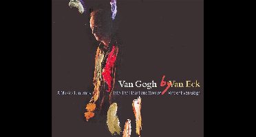 A Musical Journey Into The Heart and Soul of Vincent van Gogh