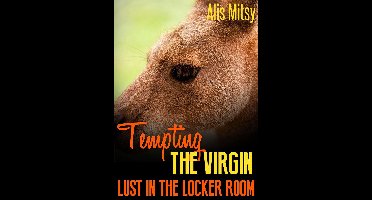 Tempting the Virgin: Lust in the Locker Room