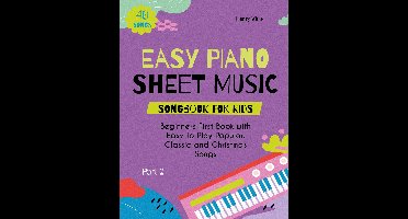 Beginner Piano Books for Children 2 - Easy Piano Sheet Music Songbook for Kids