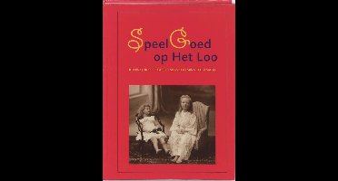 SpeelGoed op het Loo