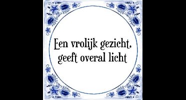 Tegeltje met Spreuk (Tegeltjeswijsheid): Een vrolijk gezicht, geeft overal licht + Kado verpakking & Plakhanger