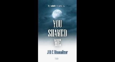 You Shamed Me