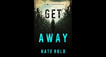 A Heather King Suspense Thriller 7 - Get Away (A Heather King Suspense Thriller—Book Seven)