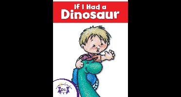 If I Had A Dinosaur