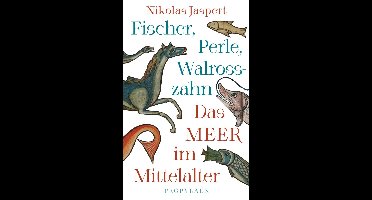 Fischer, Perle, Walrosszahn – Das Meer im Mittelalter