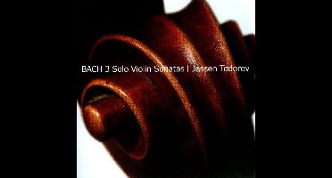 Jassen Todorov - Bach: Three Solo Violin Sonatas (CD)