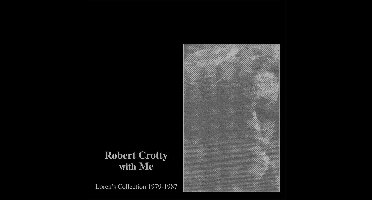 Robert Crotty With Me: LorenS Collection (1979-1987)