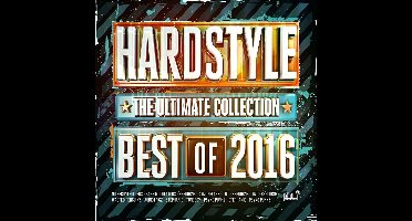 Hardstyle The Ultimate Collection -  Best Of 2016