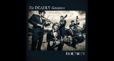 The Deadly Gentlemen - Roll Me, Tumble Me