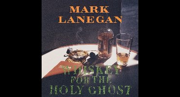 Mark Lanegan - Whiskey For The Holy Ghost (2 LP)