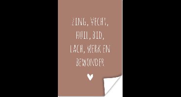 Poster Spreuken - Zing vecht huil bid lach werk en bewonder - Quotes - Ramses Shaffy - 20x30 cm - Vaderdag cadeau - Geschenk - Cadeautje voor hem - Tip - Mannen