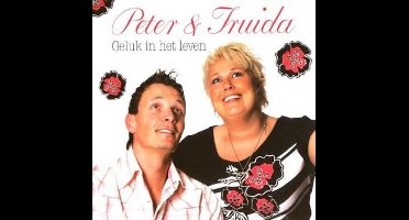 Peter & Truida - Geluk In het leven (CD)