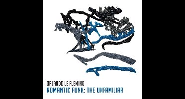 Romantic Funk: The Unfamiliar
