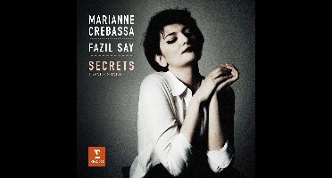 Marianne Crebassa Fazil Say - Secrets: French Songs