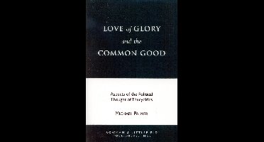 Perspectives on Classical Political and Social Thought- Love of Glory and the Common Good
