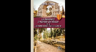 La Provence à travers les siècles (Tome 2)