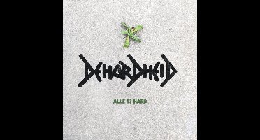 De Hardheid - Alle 13 Hard