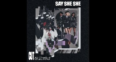 Say She She - Cut & Rewind (CD)