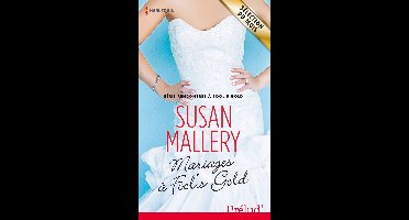 Rencontres à Fool's Gold 6 - Mariages à Fool's Gold