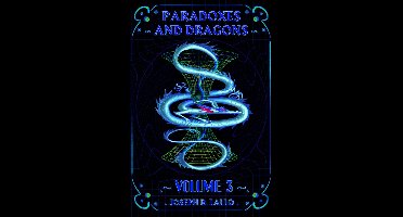 Paradoxes and Dragons Volume 3