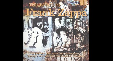 Frank Zappa Tribute Album: The Roots Of