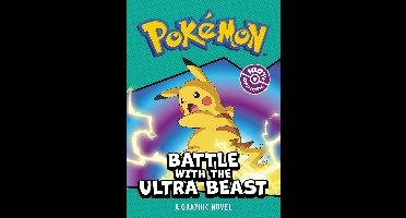 POKÉMON BATTLE WITH THE ULTRA BEAST: A GRAPHIC NOVEL