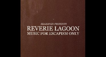 Reverie Lagoon: Music for Escapism Only