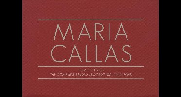 Maria Callas - The Complete Studio Recordings