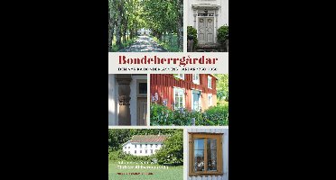 Bondeherrgårdar : Den nyrika bondeklassens gårdar 1750–1850