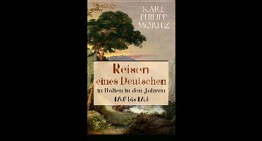 Reisen eines Deutschen in Italien in den Jahren 1786 bis 1788