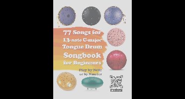 77 Songs for 13-note C-major Tongue Drum. Songbook for Beginners