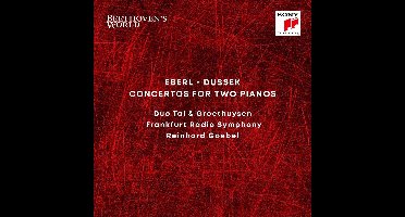 Beethoven's World: Eberl - Dussek: Concertos For Two Pianos